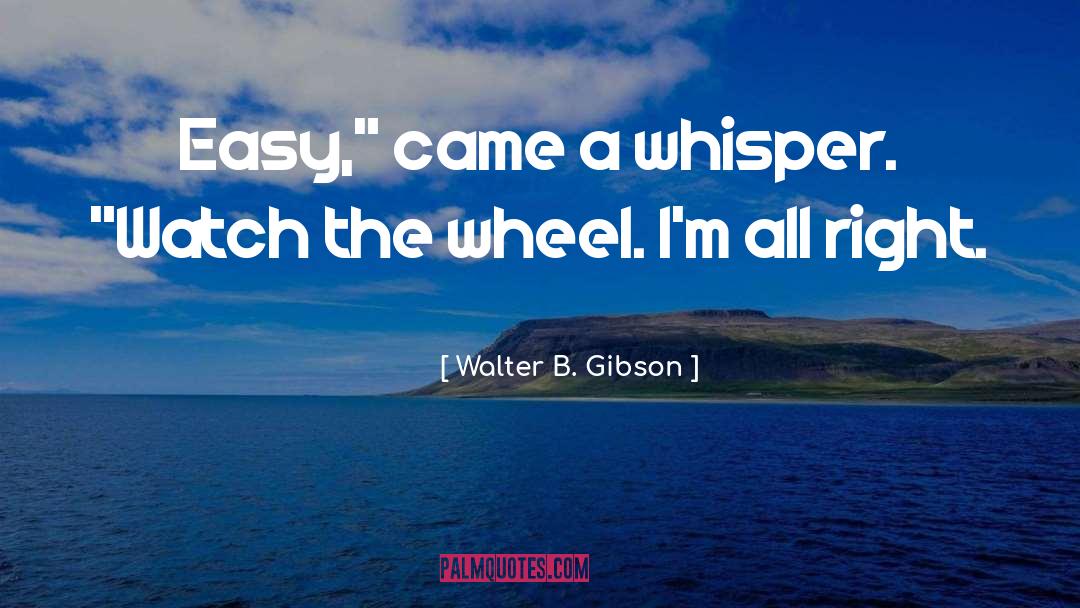 Walter B. Gibson Quotes: Easy,