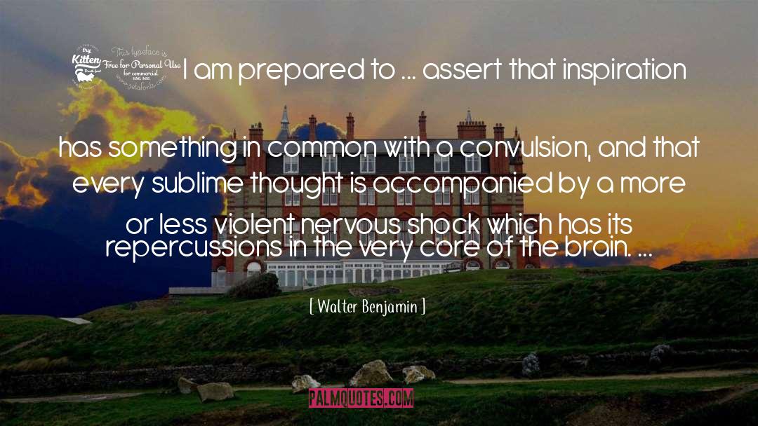 Walter Benjamin Quotes: 61I am prepared to ...