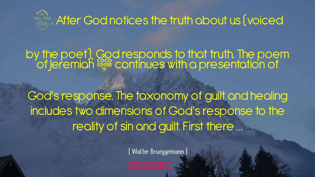 Walter Brueggemann Quotes: 2. After God notices the