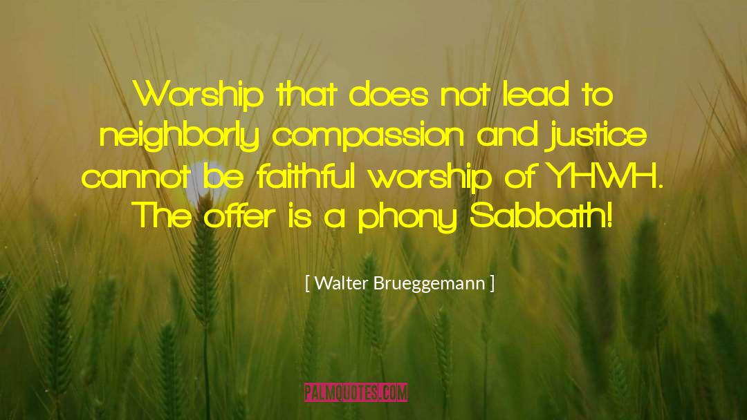 Walter Brueggemann Quotes: Worship that does not lead