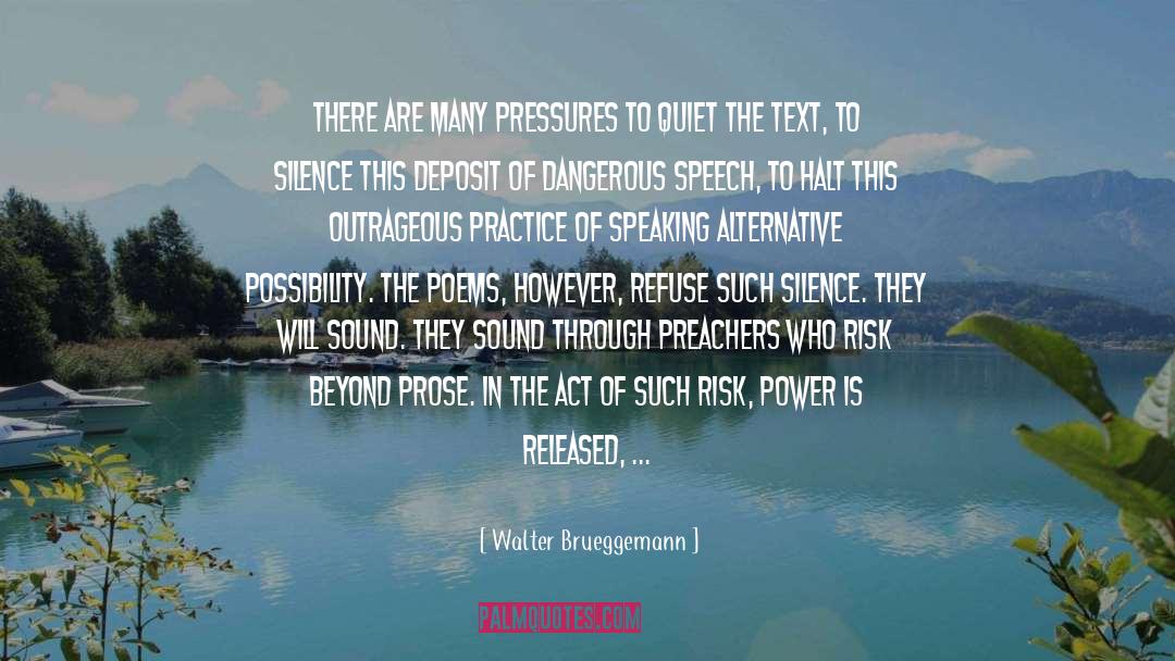 Walter Brueggemann Quotes: There are many pressures to