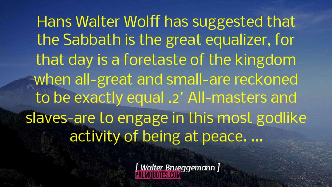 Walter Brueggemann Quotes: Hans Walter Wolff has suggested