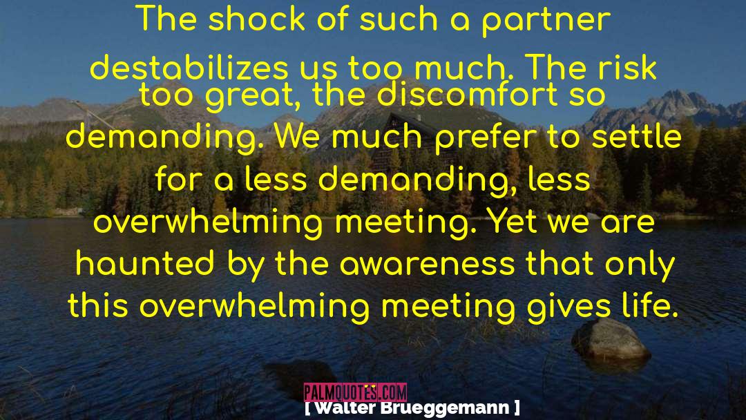 Walter Brueggemann Quotes: The shock of such a