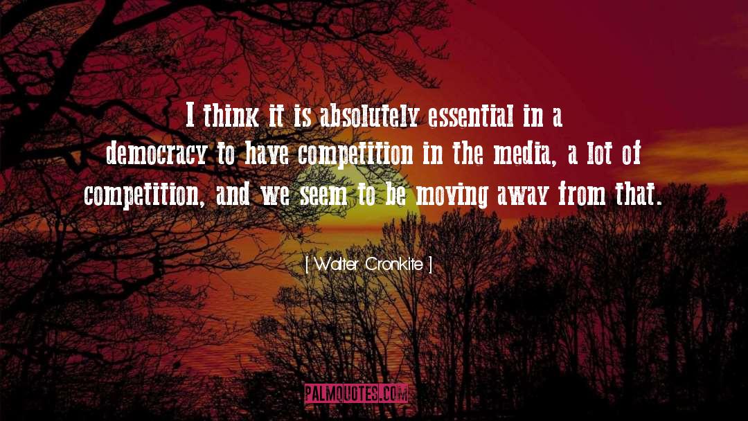 Walter Cronkite Quotes: I think it is absolutely