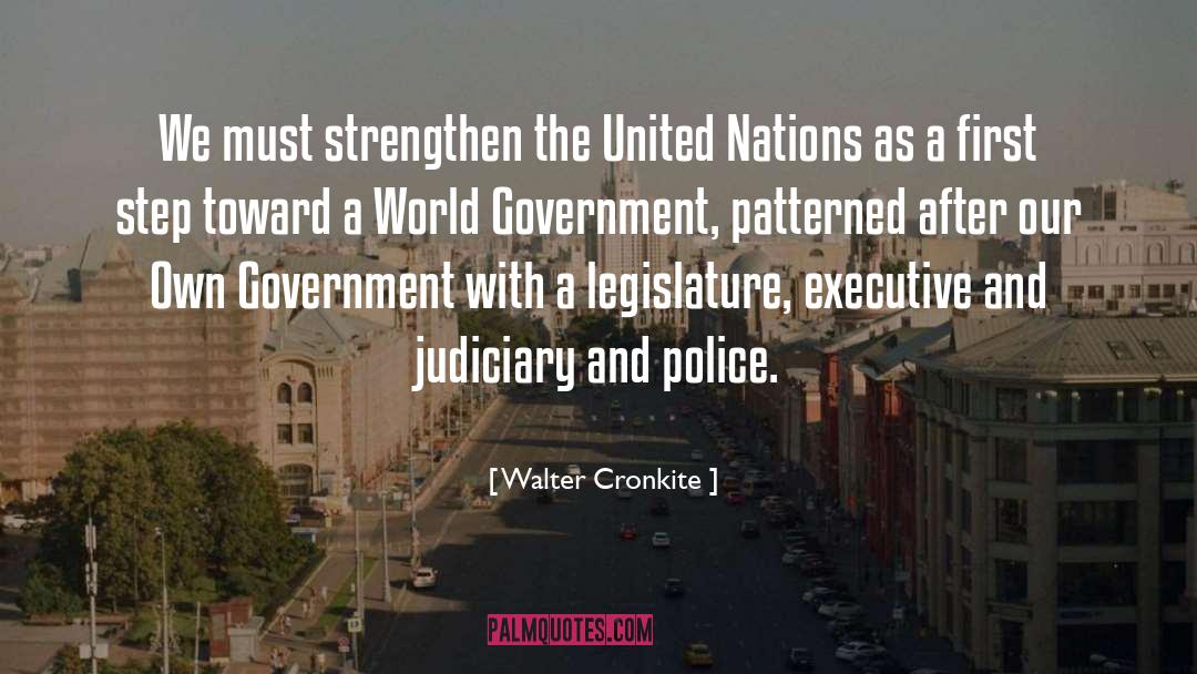 Walter Cronkite Quotes: We must strengthen the United