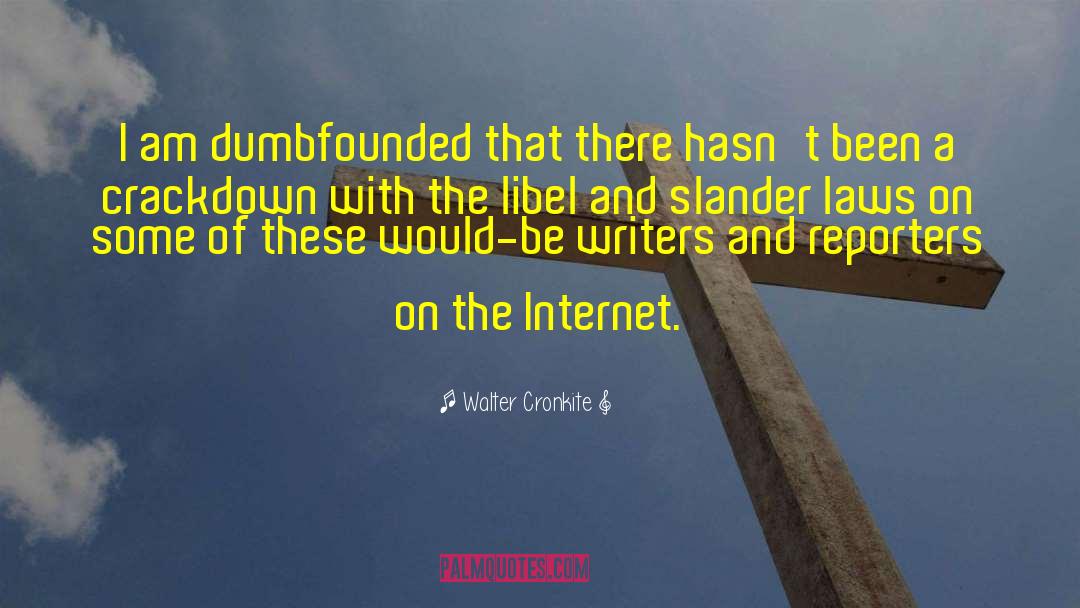 Walter Cronkite Quotes: I am dumbfounded that there