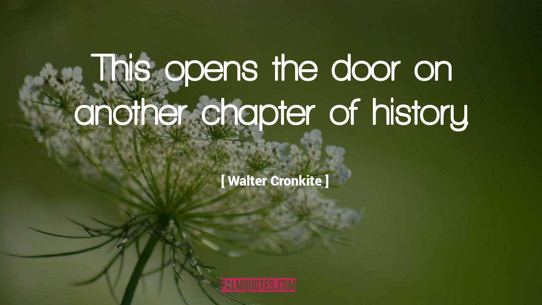 Walter Cronkite Quotes: This opens the door on