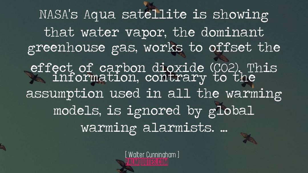 Walter Cunningham Quotes: NASA's Aqua satellite is showing