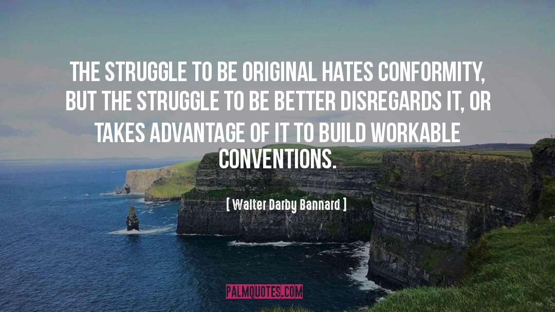 Walter Darby Bannard Quotes: The struggle to be original