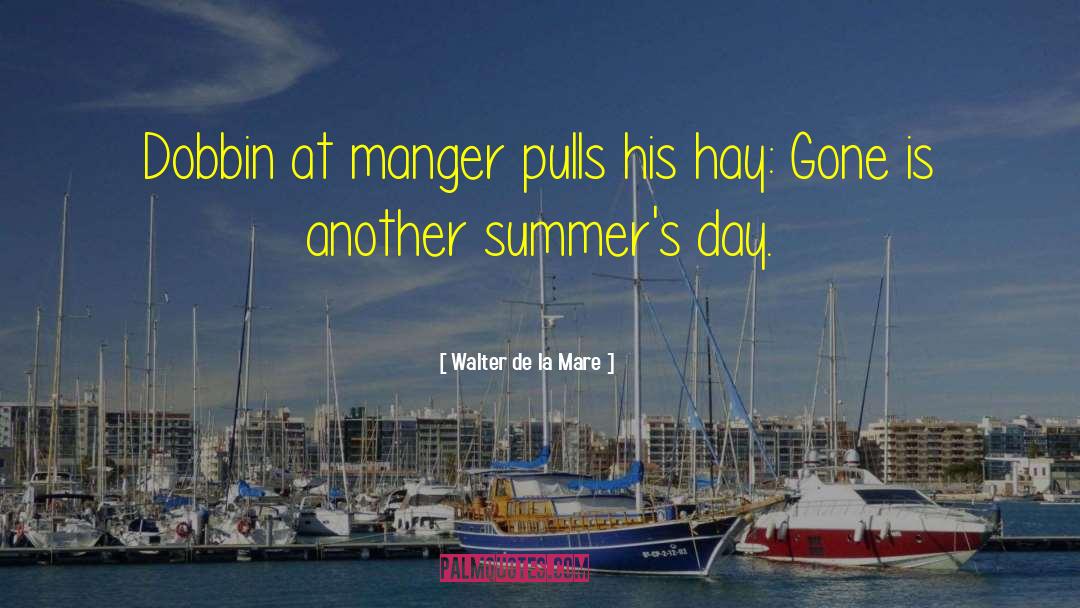 Walter De La Mare Quotes: Dobbin at manger pulls his