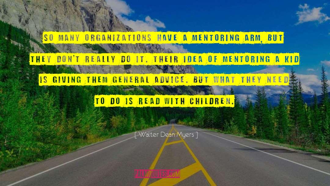 Walter Dean Myers Quotes: So many organizations have a