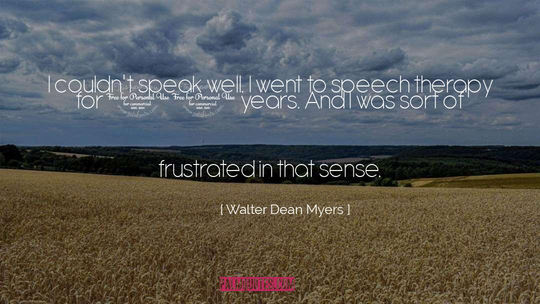 Walter Dean Myers Quotes: I couldn't speak well. I