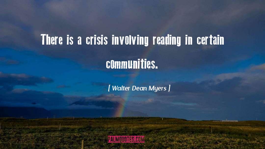 Walter Dean Myers Quotes: There is a crisis involving