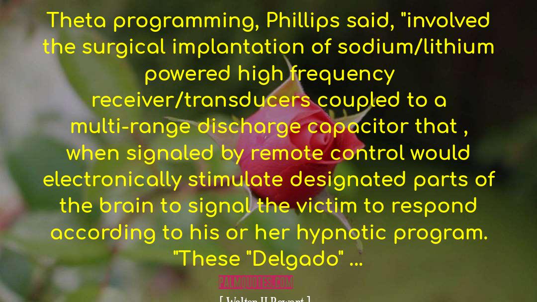 Walter H Bowart Quotes: Theta programming, Phillips said, 