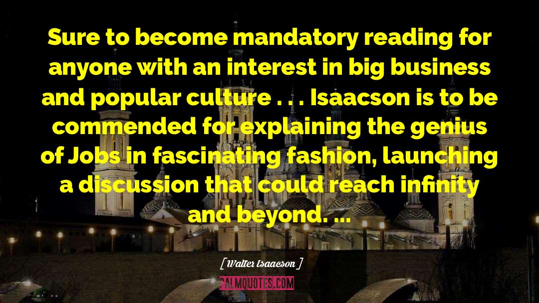Walter Isaacson Quotes: Sure to become mandatory reading