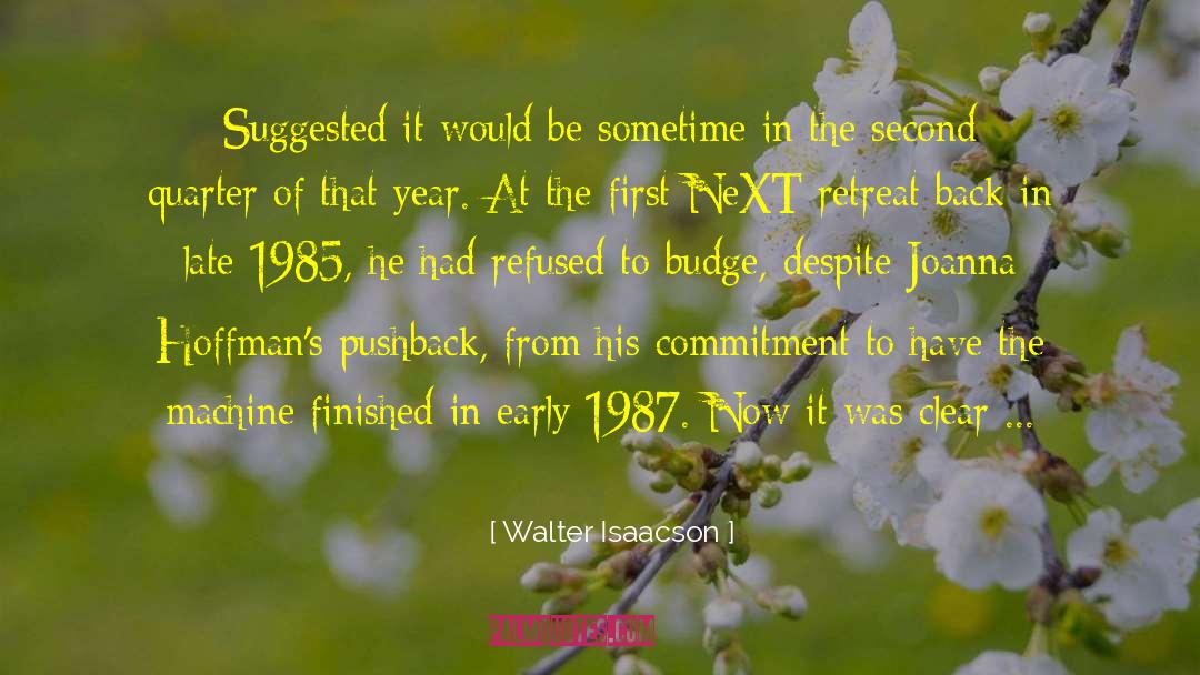 Walter Isaacson Quotes: Suggested it would be sometime