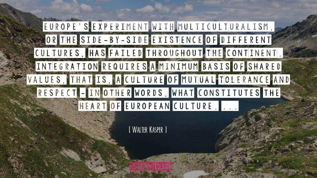 Walter Kasper Quotes: Europe's experiment with multiculturalism, or