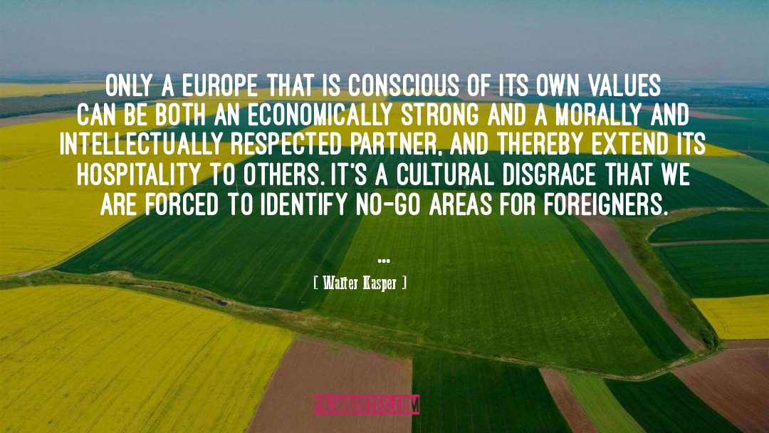 Walter Kasper Quotes: Only a Europe that is