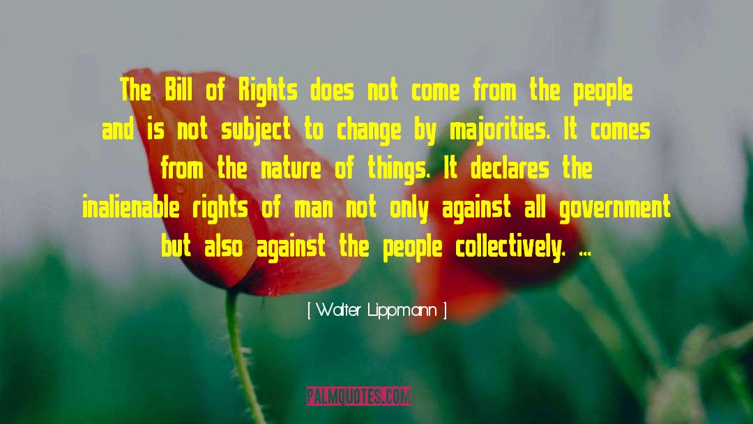 Walter Lippmann Quotes: The Bill of Rights does