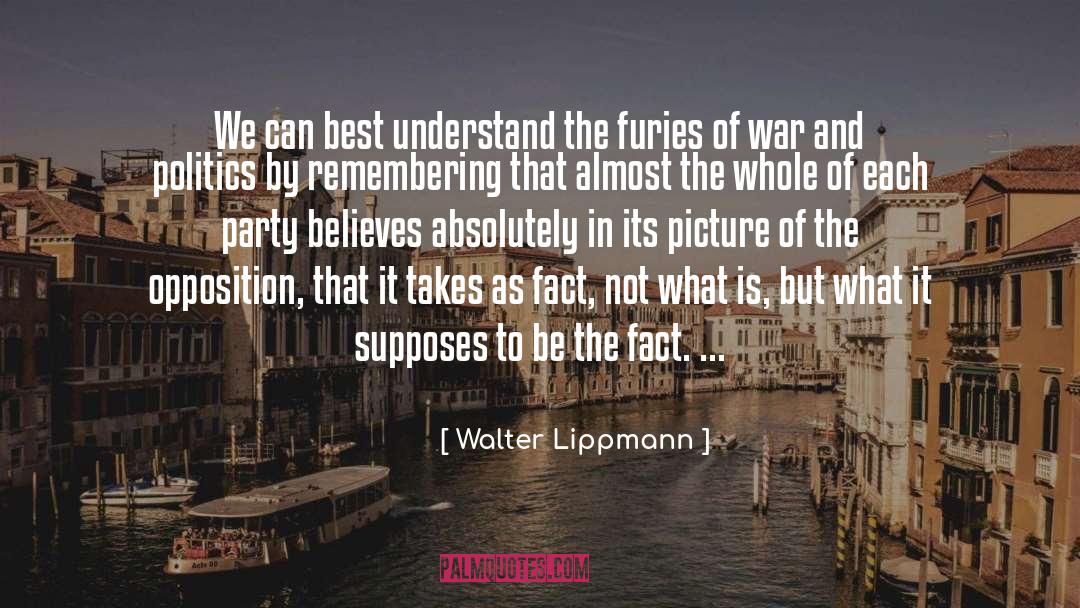 Walter Lippmann Quotes: We can best understand the