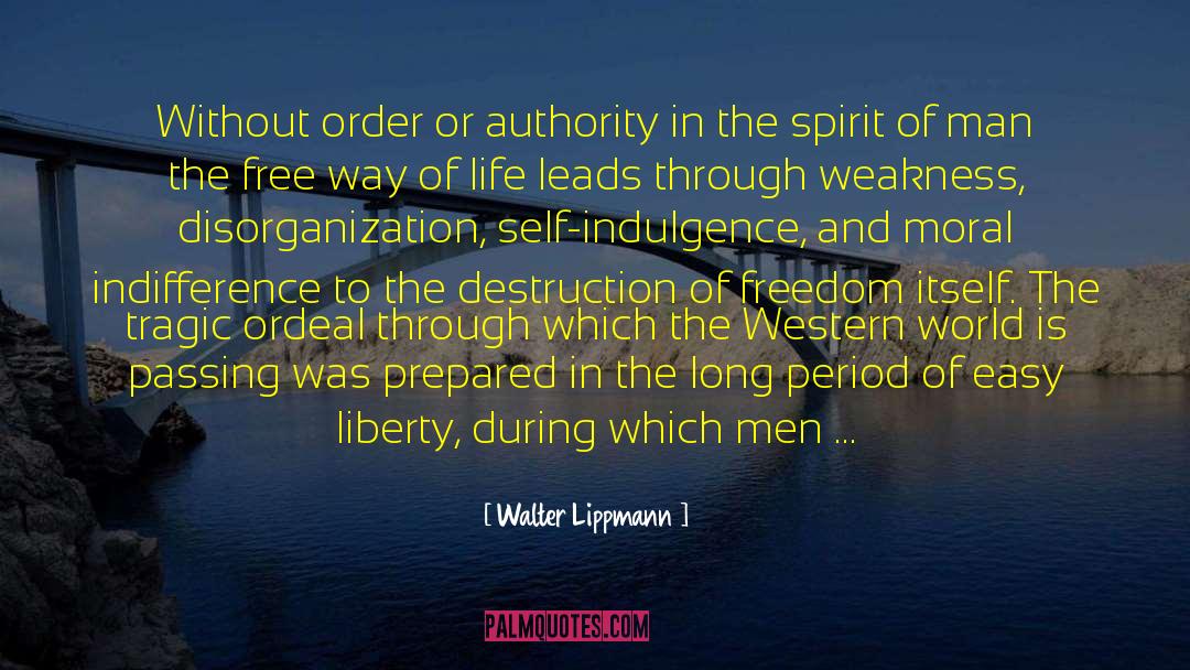 Walter Lippmann Quotes: Without order or authority in