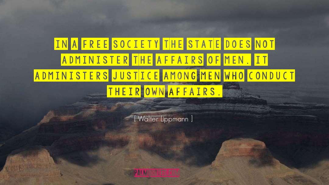 Walter Lippmann Quotes: In a free society the