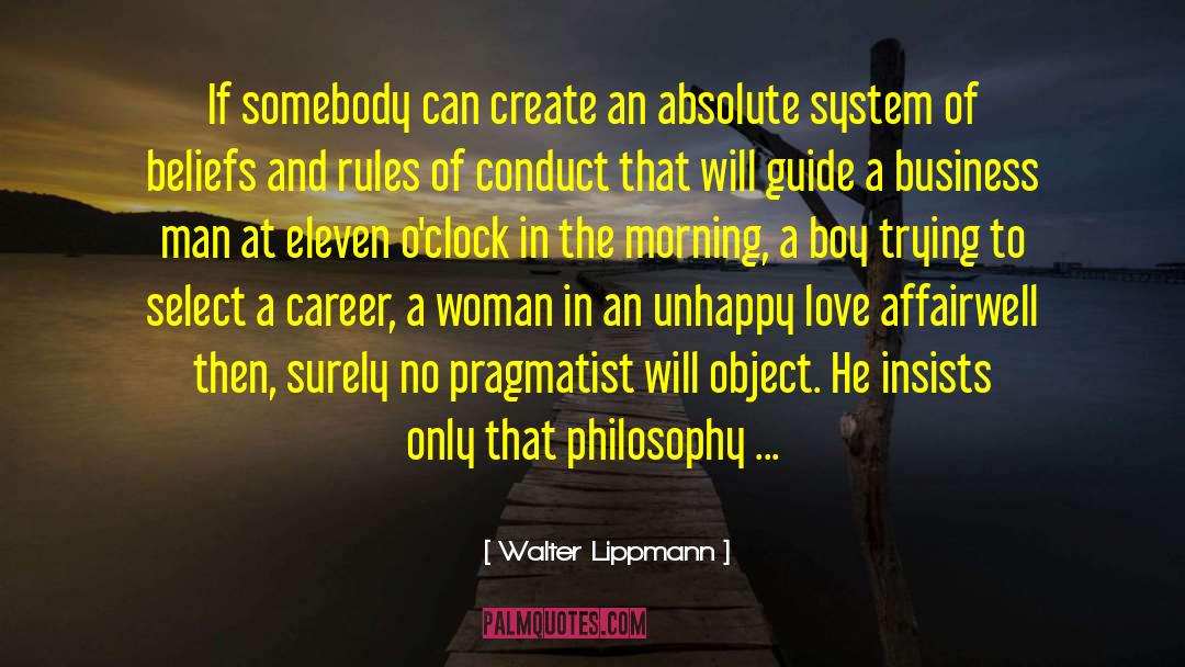 Walter Lippmann Quotes: If somebody can create an