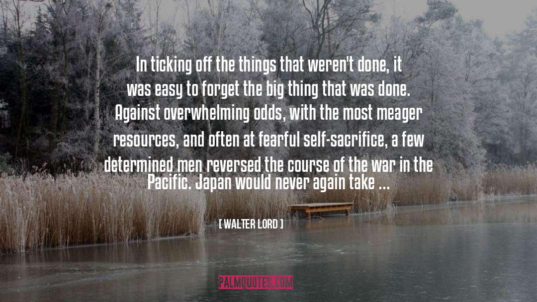 Walter Lord Quotes: In ticking off the things