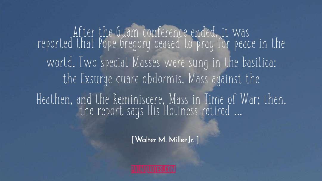 Walter M. Miller Jr. Quotes: After the Guam conference ended,