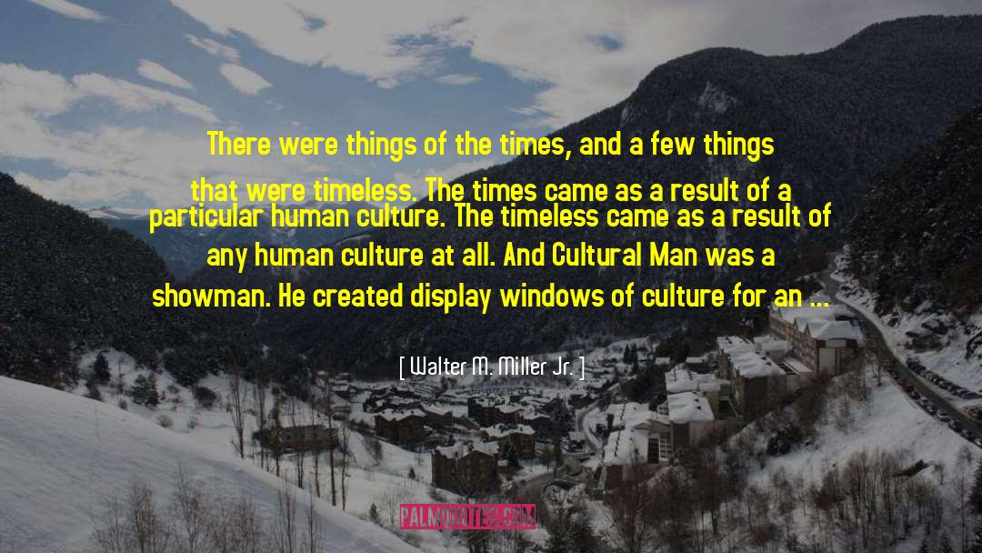 Walter M. Miller Jr. Quotes: There were things of the