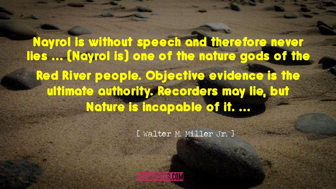 Walter M. Miller Jr. Quotes: Nayrol is without speech and