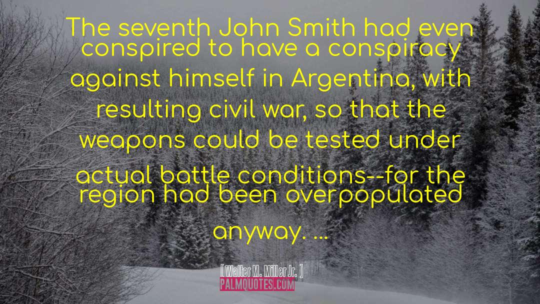 Walter M. Miller Jr. Quotes: The seventh John Smith had