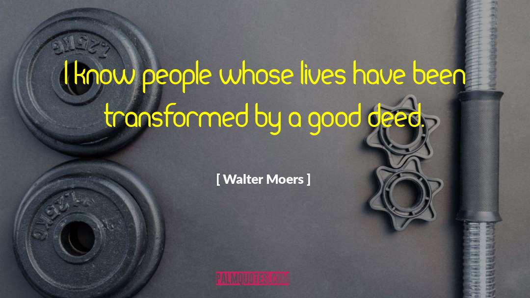 Walter Moers Quotes: I know people whose lives