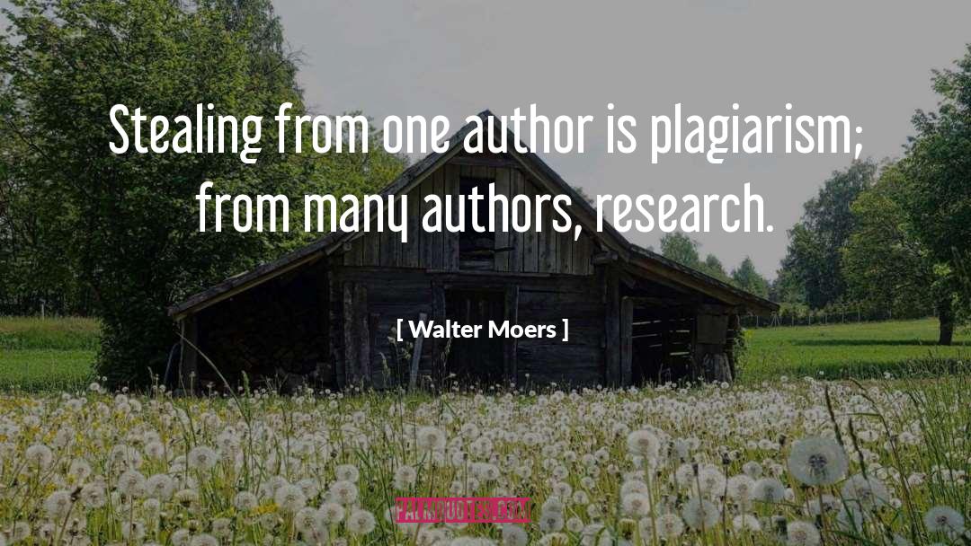 Walter Moers Quotes: Stealing from one author is