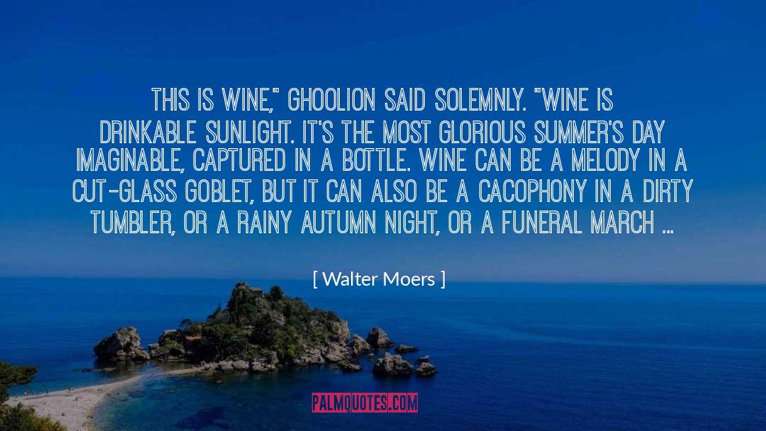 Walter Moers Quotes: This is wine,