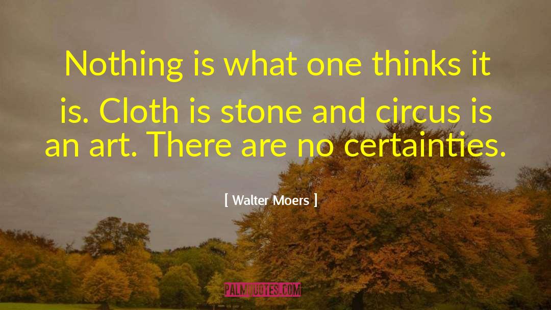 Walter Moers Quotes: Nothing is what one thinks