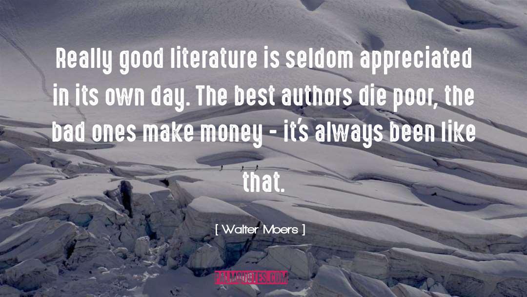 Walter Moers Quotes: Really good literature is seldom