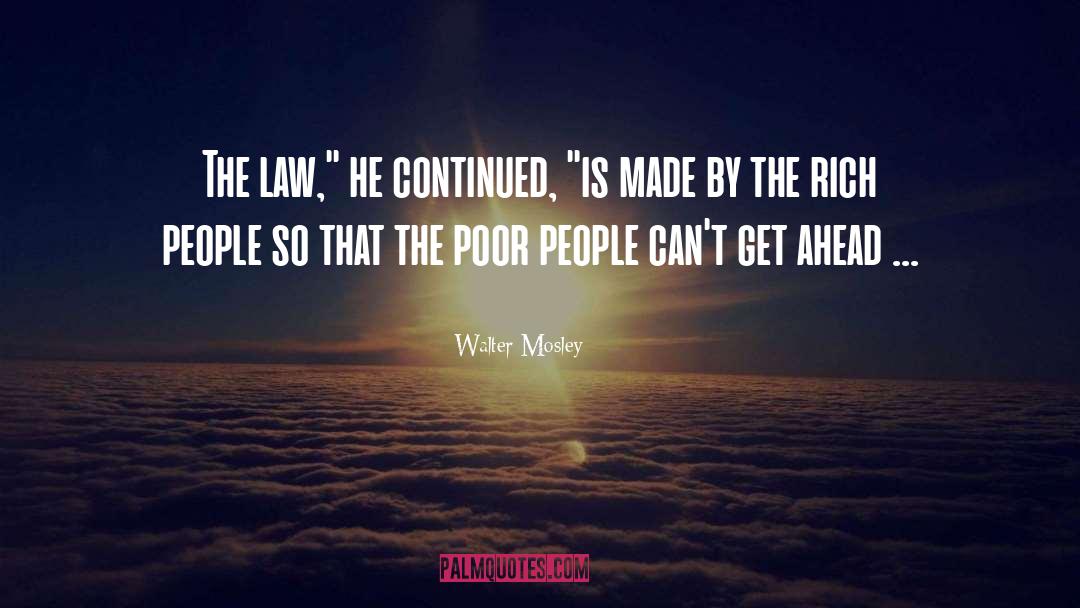 Walter Mosley Quotes: The law,