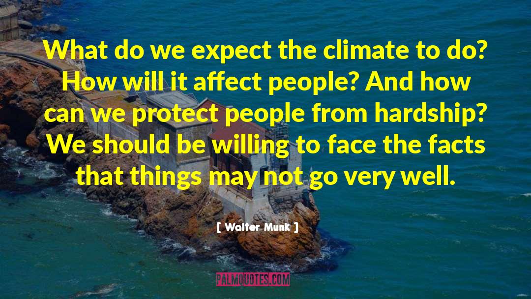 Walter Munk Quotes: What do we expect the