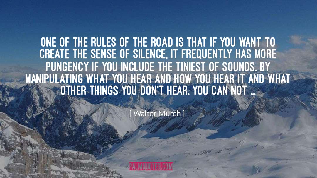 Walter Murch Quotes: One of the rules of