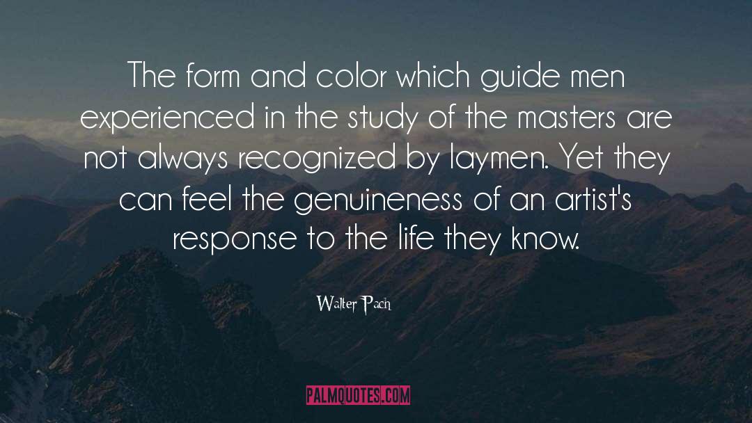 Walter Pach Quotes: The form and color which