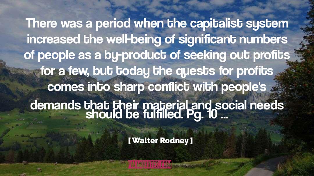 Walter Rodney Quotes: There was a period when