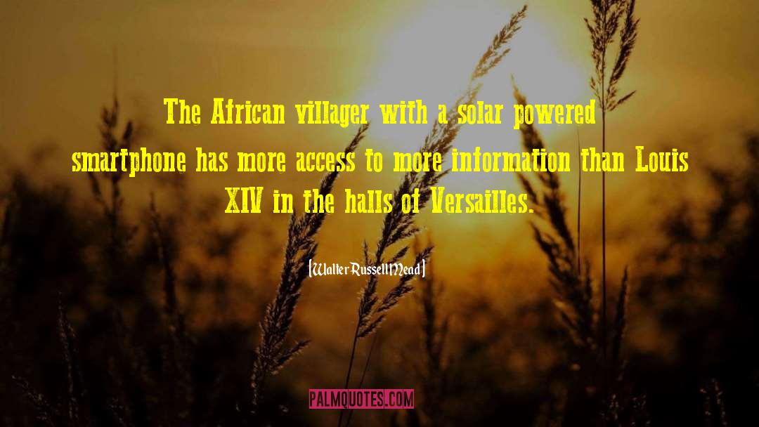 Walter Russell Mead Quotes: The African villager with a