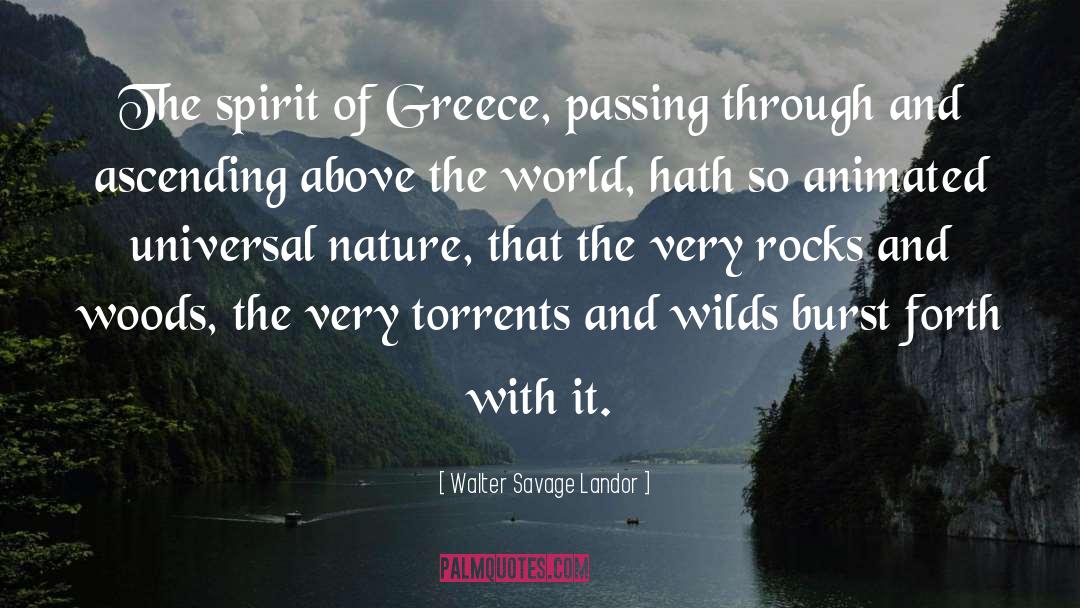 Walter Savage Landor Quotes: The spirit of Greece, passing