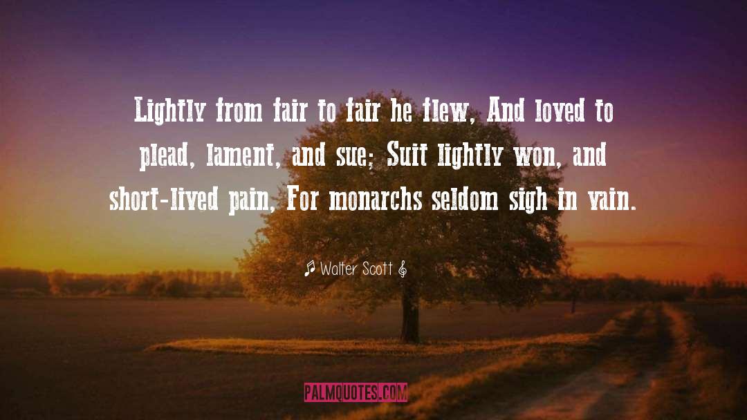 Walter Scott Quotes: Lightly from fair to fair