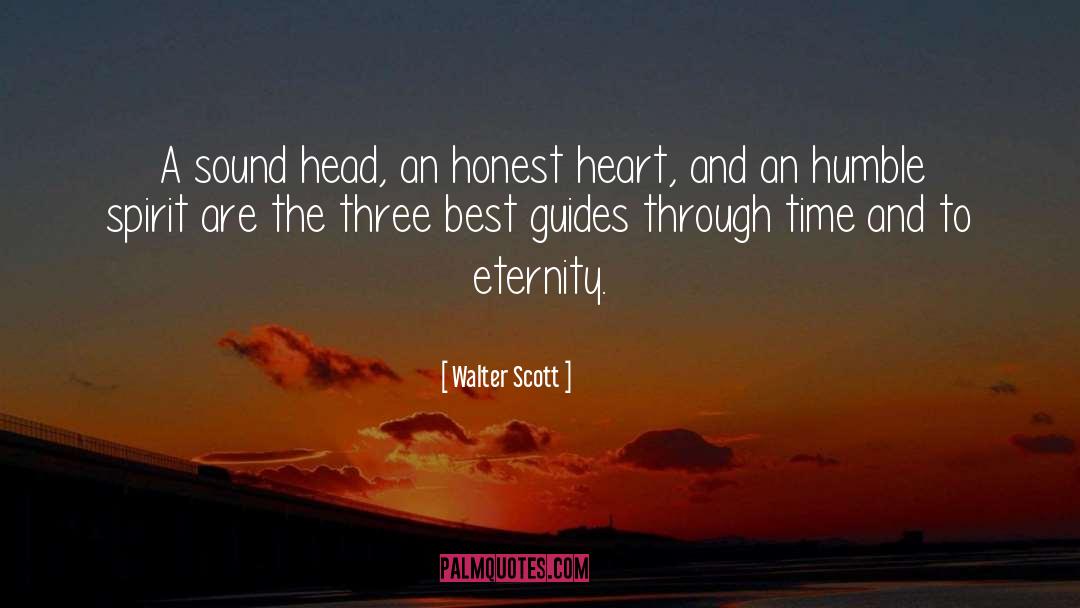 Walter Scott Quotes: A sound head, an honest