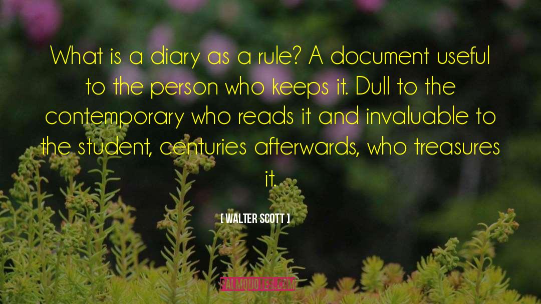 Walter Scott Quotes: What is a diary as