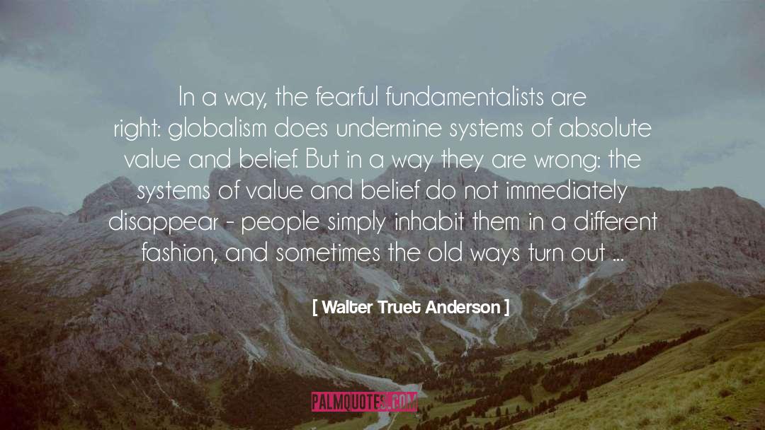 Walter Truet Anderson Quotes: In a way, the fearful