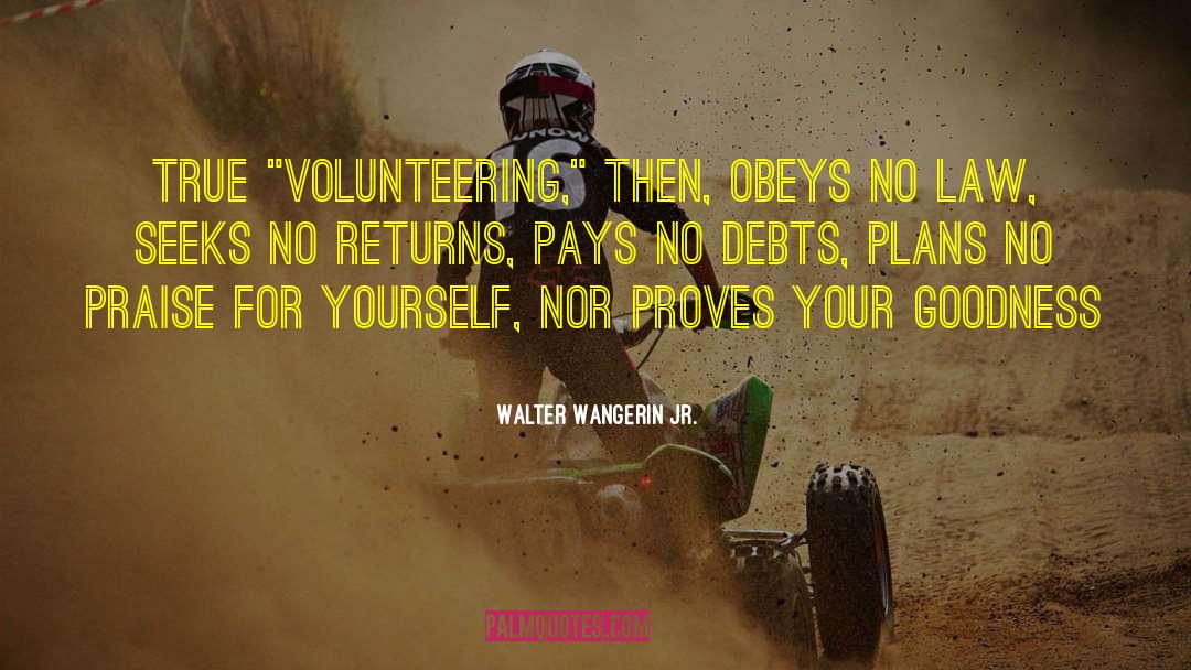 Walter Wangerin Jr. Quotes: True 