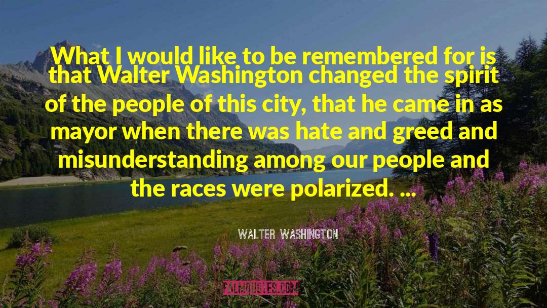 Walter Washington Quotes: What I would like to